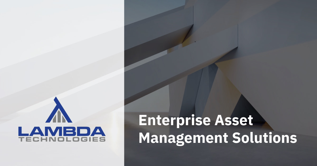 Modernizing Enterprise Asset Management - Lambda Technologies